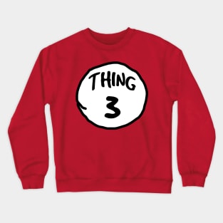 Thing 3 Family Crewneck Sweatshirt